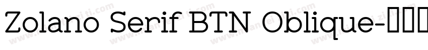 Zolano Serif BTN Oblique字体转换